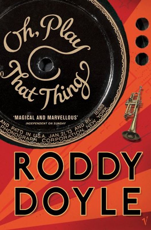 Oh, Play That Thing. (Vintage) - Roddy Doyle