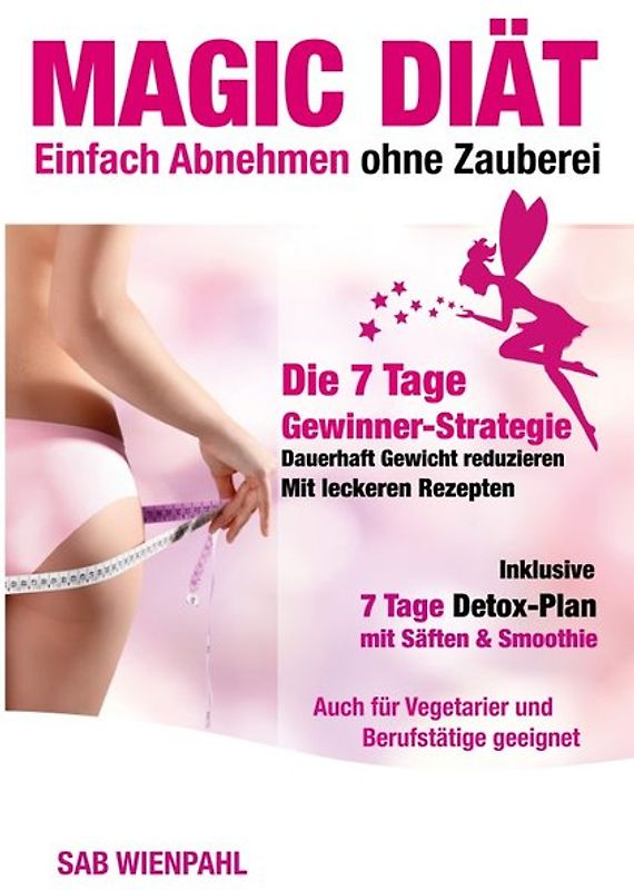 1 / MAGIC DIÄT - die 7 Tage Gewinner-Strategie
