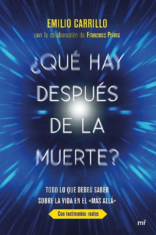 ¿Qué hay después de la muerte? : todo lo que debes saber sobre la vida en el "Más allá"