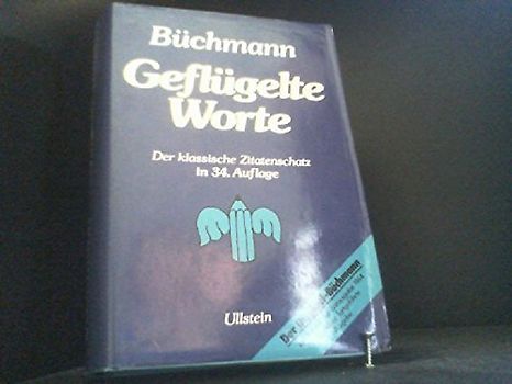 Geflügelte Worte. Der Zitatenschatz des deutschen Volkes
