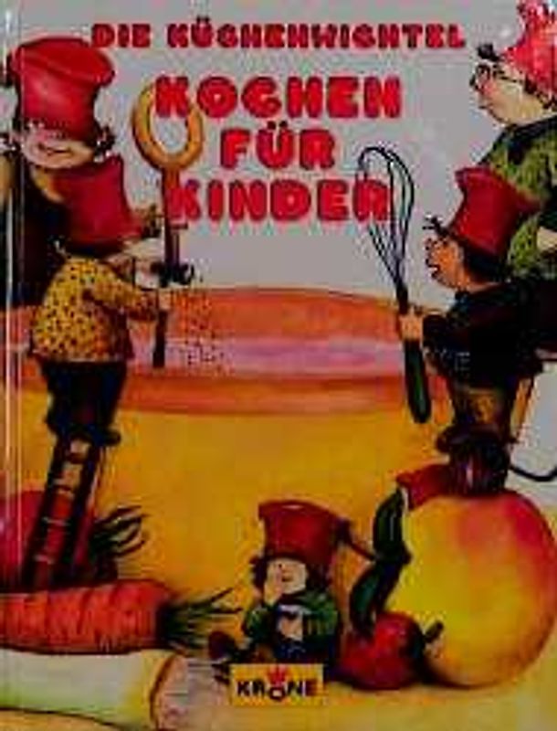Kochen für Kinder. Die Küchenwichtel