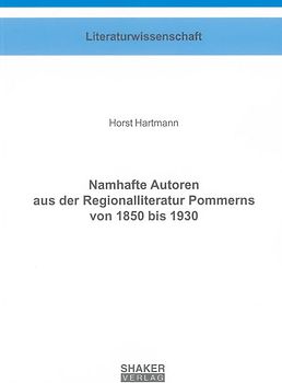 Namhafte Autoren aus der Regionalliteratur Pommerns von 1850 bis 1930