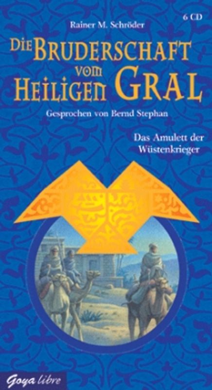 Die Bruderschaft vom heiligen Gral - Das Amulett der Wüstenkrieger