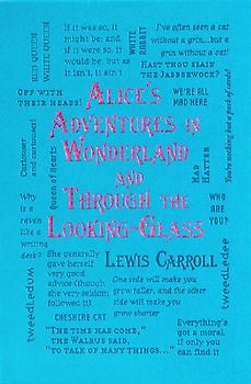 Alice's Adventures in Wonderland and Through the Looking-Glass