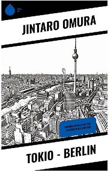 Tokio - Berlin