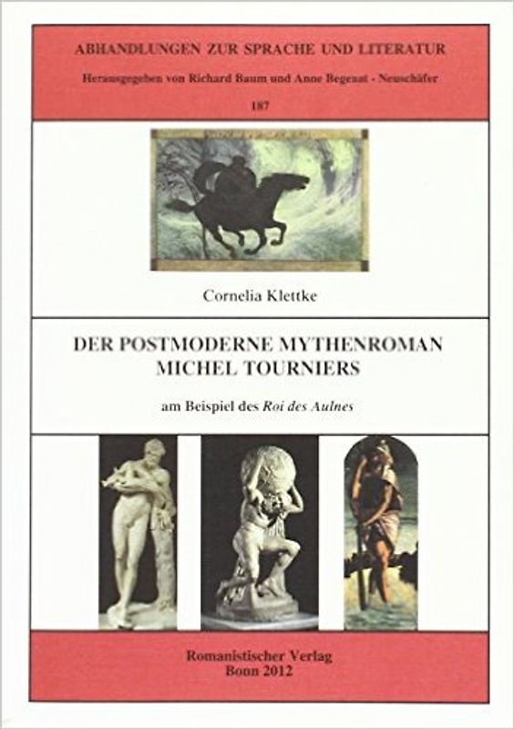 Der postmoderne Mythenroman Michel Tourniers am Beispiel des Roi des Aulnes