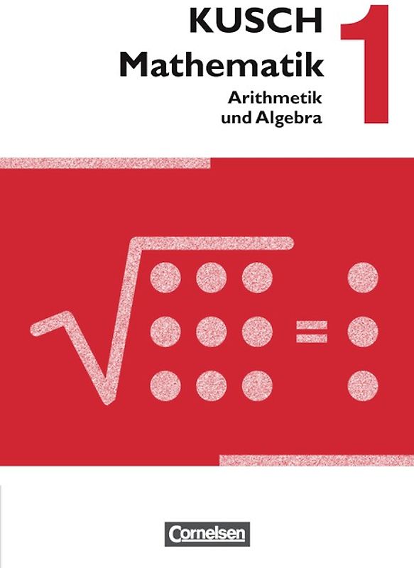Kusch: Mathematik - Ausgabe 2013 - Band 1