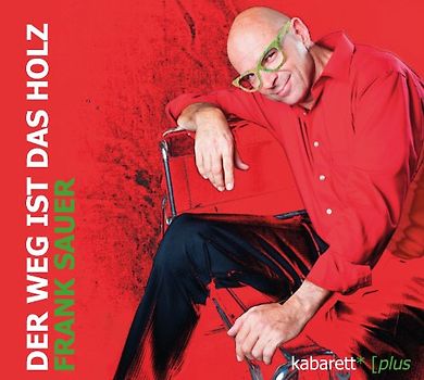 Der Weg ist das Holz - Frank Sauer