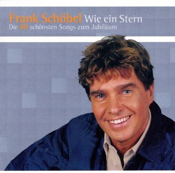 Frank Schöbel - Wie ein Stern - Die 40 schönsten Songs