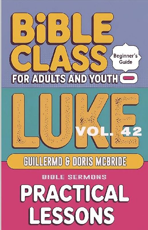 Bible Class for Adults and Youth - Beginner's Guide - Luke