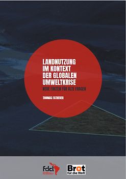 LANDNUTZUNG IM KONTEXT DER GLOBALEN UMWELTKRISE