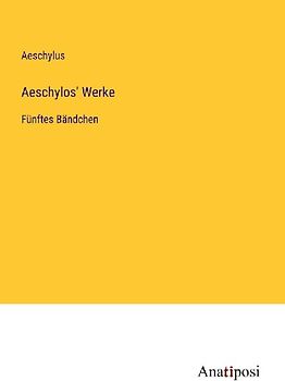Aeschylos' Werke