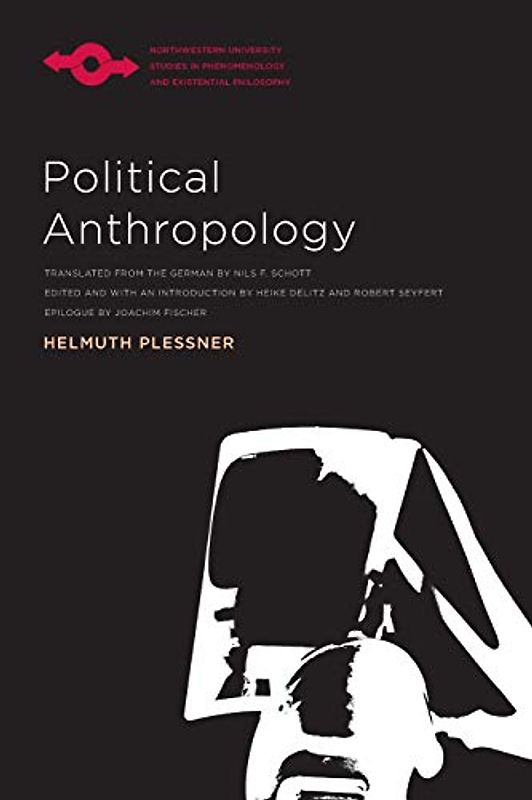 Political Anthropology (Northwestern University Studies in Phenomenology and Existential Philosophy)