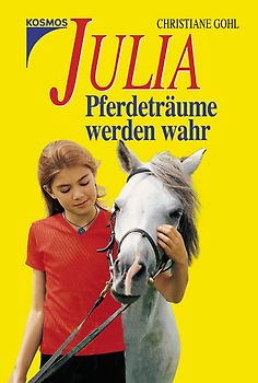 Julia - Pferdeträume werden wahr