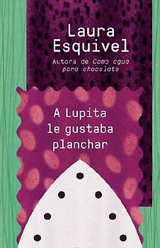 A Lupita Le Gustaba Planchar / Lupita Always Liked to Iron