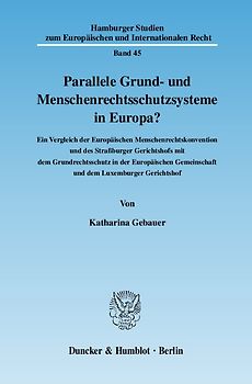 Parallele Grund- und Menschenrechtsschutzsysteme in Europa?