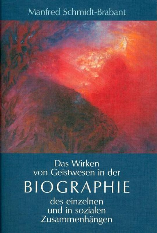 Das Wirken von Geisteswesen in der Biographie des einzelnen und in sozialen Zusammenhängen