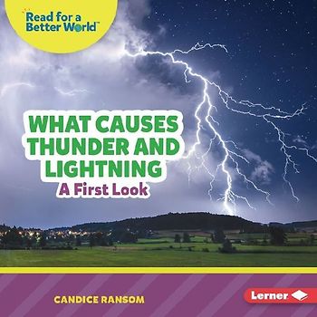 What Causes Thunder and Lightning