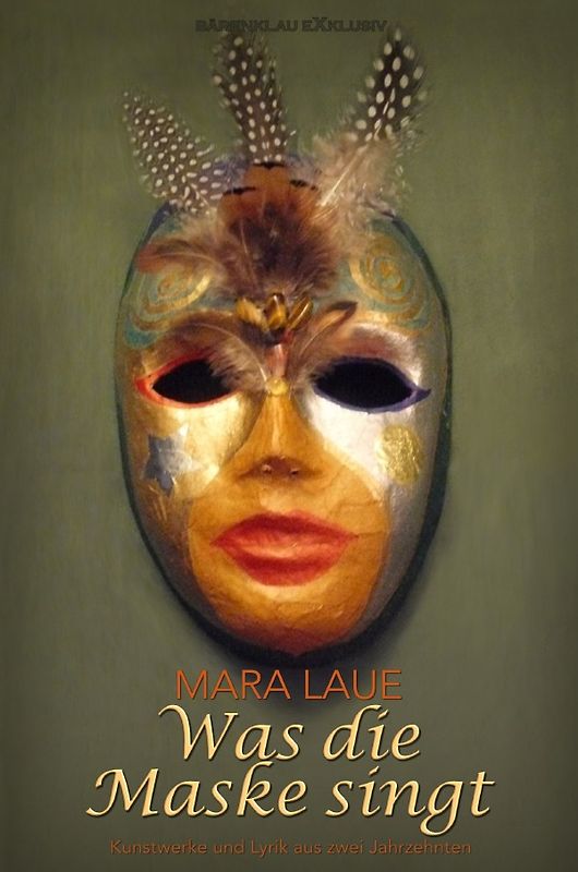 Was die Maske singt – Kunstwerke und Lyrik aus zwei Jahrzehnten