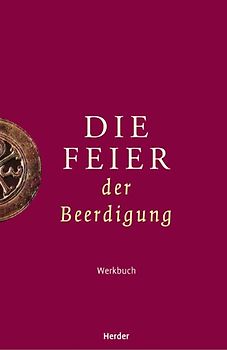 Die Feier der Beerdigung