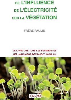 De l'Influence de l'électricité sur la végétation