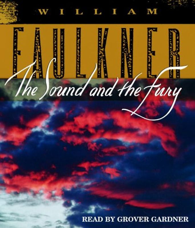 The Sound and the Fury - William Faulkner