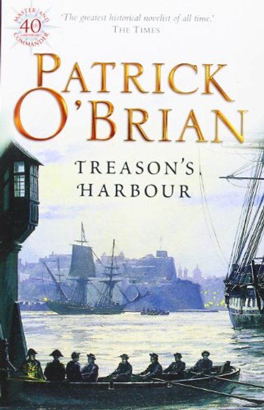 Treason's Harbour - Patrick O'Brian