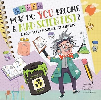 How Do You Become a Mad Scientist?