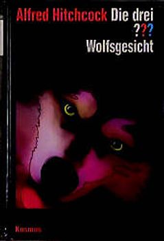 Die drei ??? Wolfsgesicht