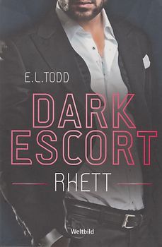 Dark Escort - Rhett - E.L.Todd [Taschenbuch]