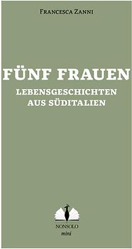 Fünf Frauen / Cinque donne del sud