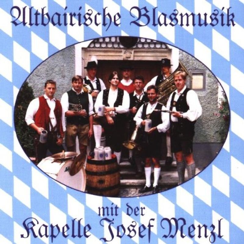 Josef Menzl - Altbairische Blasmusik