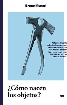 ¿Cómo nacen los objetos? : apuntes para una metodología proyectual
