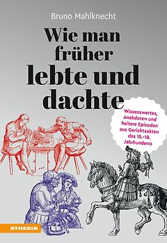 Wie man früher lebte und dachte