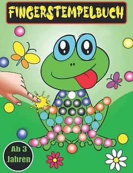 Fingerstempeln ab 3 Jahre - Frosch: Mit 35 lustigen Motiven Fingerabdruck für kleine Künstler zum Malen und basteln - Fingerstempel für Kinder ab 3, Jungen und Mädchen.