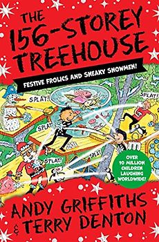 The 156-Storey Treehouse: Festive Frolics and Sneaky Snowmen! (The Treehouse Series, 12)