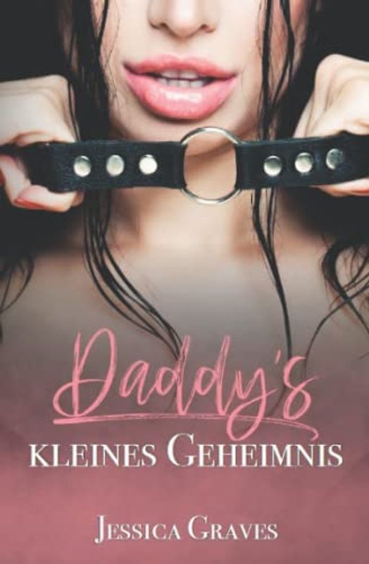 Daddy's kleines Geheimnis (Die "Daddy's"-Reihe, Band 1)