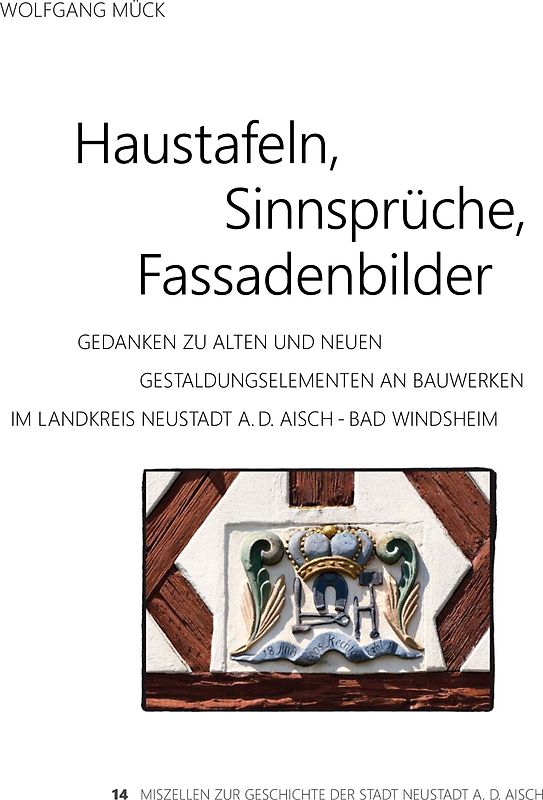 Haustafeln, Sinnsprüche, Fassadenbilder