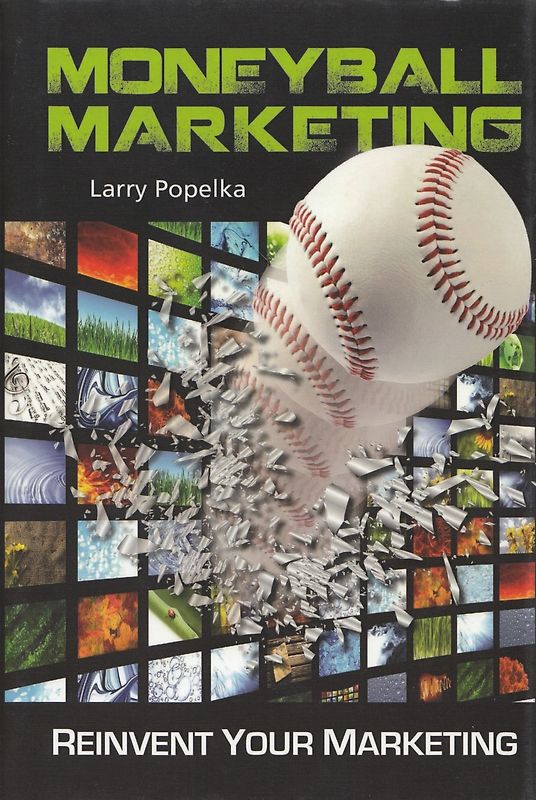 Moneyball Marketing - Larry Popelka [Hardcover]