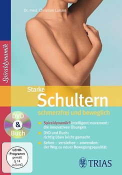 Starke Schultern - schmerzfrei und beweglich. Die innovativen Übungen der Spiraldynamik DVD und Buch
