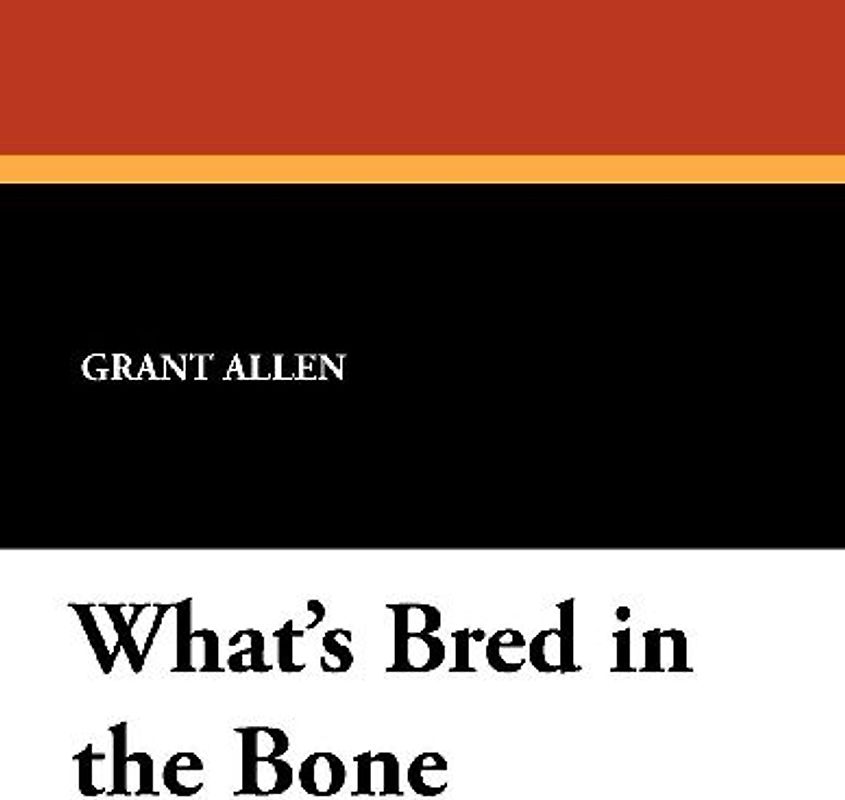 What's Bred in the Bone