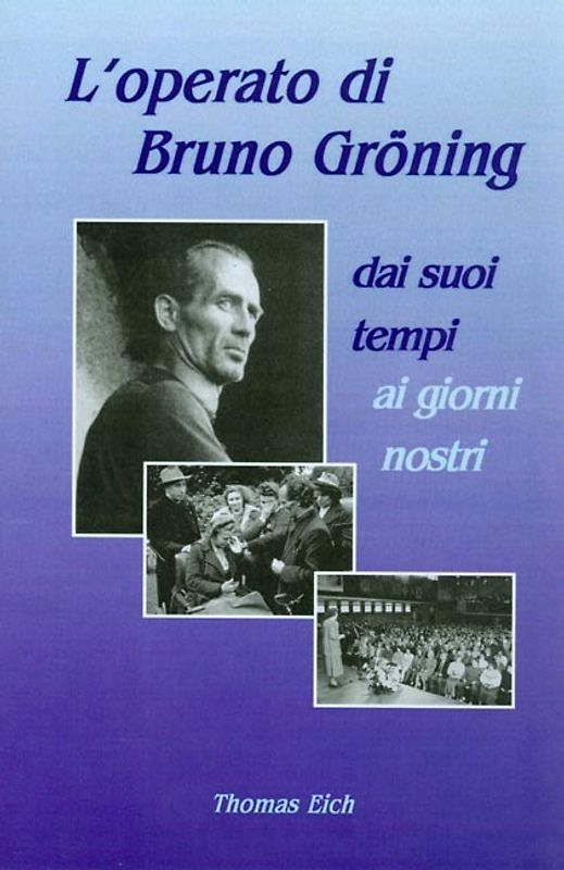 Das Wirken Bruno Grönings zu seinen Lebzeiten und heute