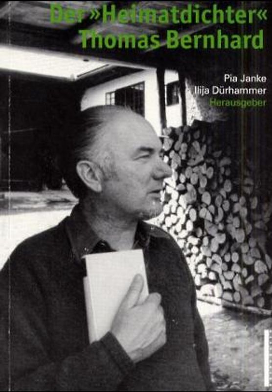 Der "Heimatdichter" Thomas Bernhard