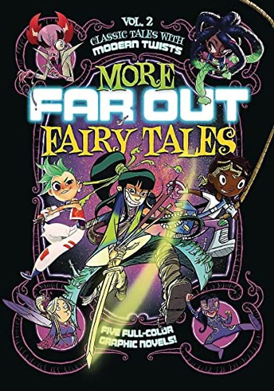 More Far Out Fairy Tales: Five Full-Color Graphic Novels