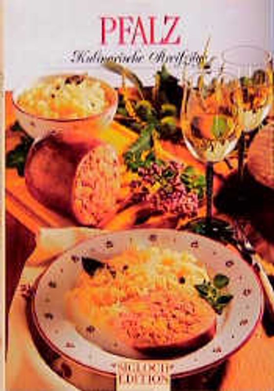 Pfalz - Kulinarische Streifzüge