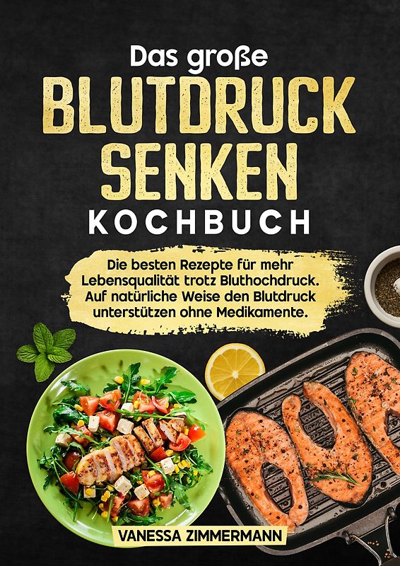 Das große Blutdruck senken Kochbuch