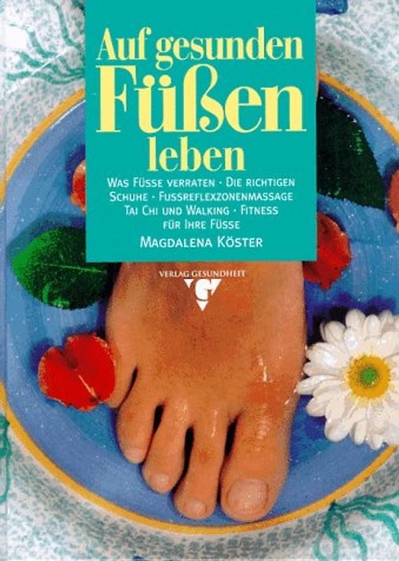 Auf gesunden Füssen leben