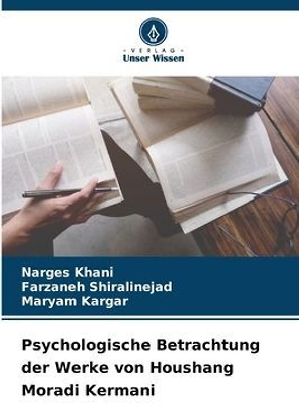 Psychologische Betrachtung der Werke von Houshang Moradi Kermani