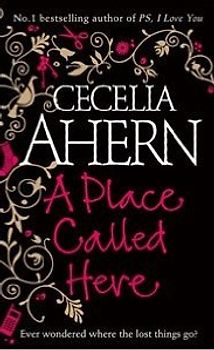 Place Called Here, A - Ahern, Cecelia