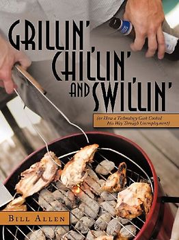 Grillin', Chillin', and Swillin'